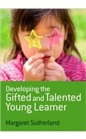 Developing the Gifted and Talented Young Learner