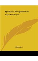 Synthetic Recapitulation: Magic And Magism