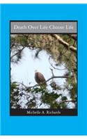 Death Over Life Choose Life