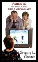 Parents are Being Played Like A Video Game!: (English)