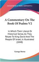 A Commentary On The Book Of Psalms V2