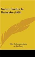 Nature Studies In Berkshire (1899)