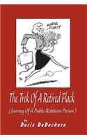 The Trek Of A Retired Flack: (Journey Of A Retired Public Relations Person)
