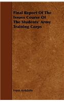 Final Report of the Issues Course of the Students' Army Training Corps