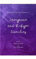 Children and Childhoods 3: Immigrant and Refugee Families: Immigrant and Refugee Families