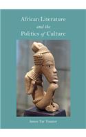 African Literature and the Politics of Culture