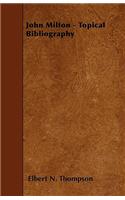 John Milton - Topical Bibliography