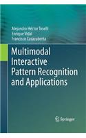 Multimodal Interactive Pattern Recognition and Applications