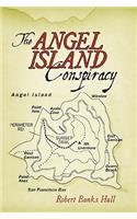 The Angel Island Conspiracy
