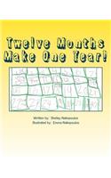 Twelve Months Make One Year!