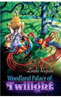 Woodland Palace of Twilight