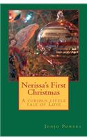 Nerissa's First Christmas: A Curious Little Tale of Love