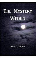 The Mystery Within