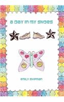A Day in My Shoes