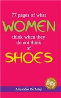 77 pages of what women think of when they do not think of shoes