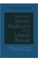 Handbook of Behavior Modification with the Mentally Retarded
