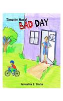 Timothy Has A Bad Day