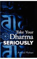 Take Your Dharma Seriously