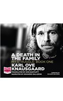 DEATH IN THE FAMILY: MY STRUGGLE, BOOK 1