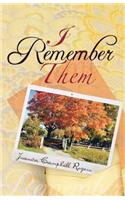 I Remember Them