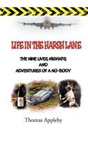 Life in the Harsh Lane