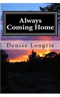 Always Coming Home: A Short Story