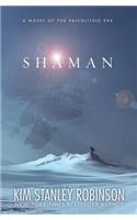 Shaman: A Novel of the Ice Age