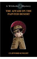The Affair on the Painted Desert