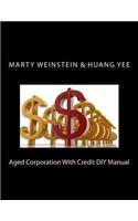 Aged Corporation with Credit DIY Manual