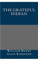 The Grateful Indian: (English)