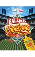 Ballpark Cookbook the American League: Recipes Inspired by Baseball Stadium Foods(Ballpark Cookbooks)