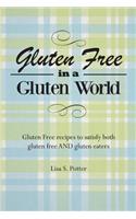 Gluten Free In A Gluten World
