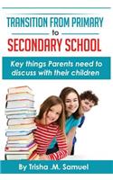 Transition From Primary to Secondary School: Key things Parents need to discuss with their children