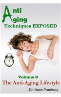 Anti Aging Techniques EXPOSED Vol 6