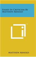 Essays in Criticism by Matthew Arnold