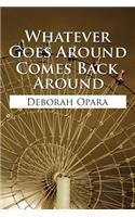 Whatever Goes Around Comes Back Around: (English)