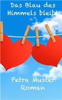 Das Blau des Himmels bleibt: (German)
