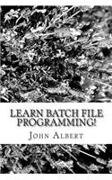 Learn Batch File Programming!