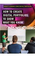 How to Create Digital Portfolios to Show What You Know