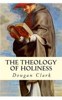 The Theology of Holiness