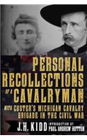 Personal Recollections of a Cavalryman with Custer's Michigan Cavalry Brigade in the Civil War