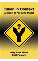 Taken in Context: A Digest of Poems to Digest(English)