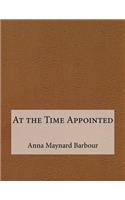 At the Time Appointed