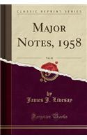 Major Notes, 1958, Vol. 42 (Classic Reprint)