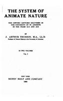 The system of animate nature, the Gifford lectures delivered in the University of St. Andrews in the years 1915 and 1916 - Vol. I: (English)