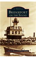 Bridgeport on the Sound