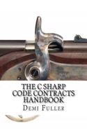The C Sharp Code Contracts Handbook: (English)