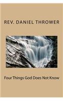 Four Things God Does Not Know