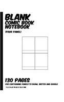 Blank Comic Book: 4 Panel Center Cover, 7.5 X 9.25, 130 Pages, Comic Panel, for Drawing Your Own Comics, Idea and Design Sketchbook, for