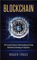 Blockchain: For Beginners! Understanding & Utilizing the Power of Financial Technology